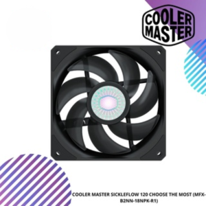 COOLER MASTER SICKLEFLOW 120 CHOOSE THE MOST (MFX-B2NN-18NPK-R1)