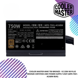 COOLER MASTER MWE 750 BRONZE - V2 230V 80 PLUS BRONZE CERTIFIED 230V POWER SUPPLY UNIT (MPE-7501-ACABW-BUK)