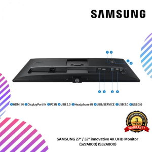 SAMSUNG 27" / 32" innovative 4K UHD Monitor  (S27A800) (S32A800)