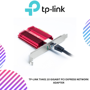 ang copy - 2025-02-28T165659.398 TP-Link TX401 10 Gigabit PCI Express Network Adapter
